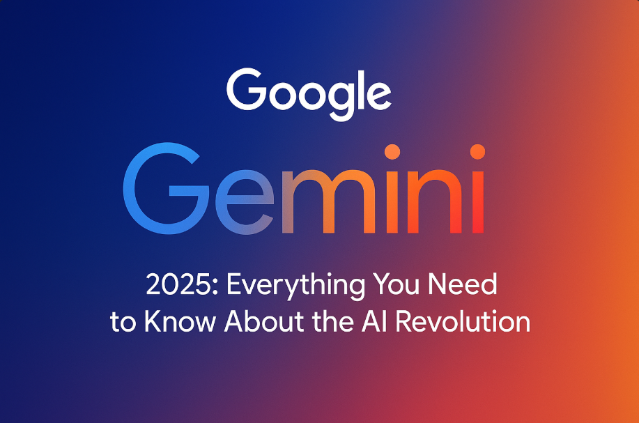 Google Gemini 2025 feature image with a gradient background transitioning from deep blue to vibrant orange-red. The white "Google" text appears above the bold "Gemini" logo in blue and orange, followed by the subtitle “2025: Everything You Need to Know About the AI Revolution.